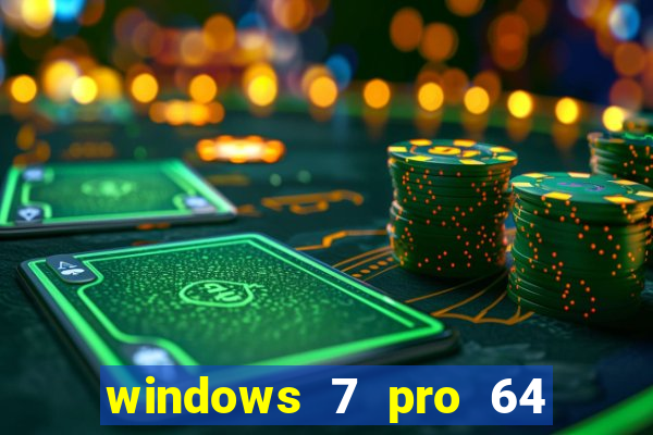 windows 7 pro 64 bits iso